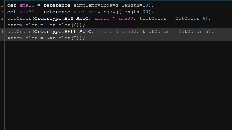 Enter this example script: def sma10 = reference simplemovingavg(length=10); def sma30 = reference simplemovingavg(length=30); addOrder(OrderType.BUY_AUTO, sma10 > sma30, tickColor = GetColor(6), arrowColor = GetColor(6)); addOrder(OrderType.SELL_AUTO, sma10 < sma30, tickColor = GetColor(5), arrowColor = GetColor(5));