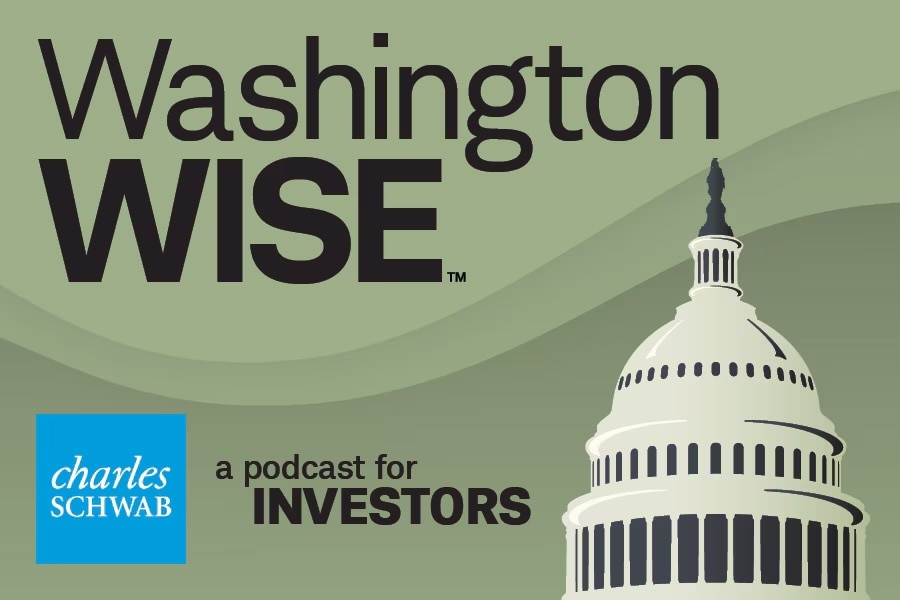 On the horizon WashingtonWise Charles Schwab a podcast for investors